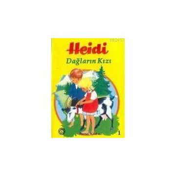 Dağların Kızı Heidi - Johanna Spyri