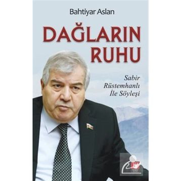 Dağların Ruhu - Sabır Rüstemhanlı İle Söyleşi - Bahtiyar Aslan