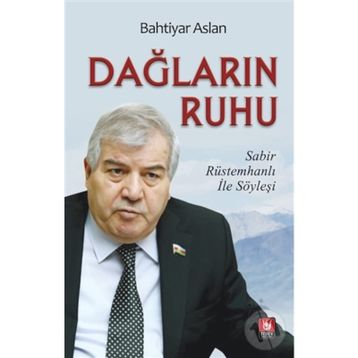 Dağların Ruhu - Sabır Rüstemhanlı İle Söyleşi - Bahtiyar Aslan