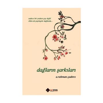 Dağların Şarkıları - A. Rahman Çadırcı
