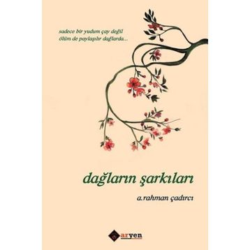 Dağların Şarkıları - A. Rahman Çadırcı