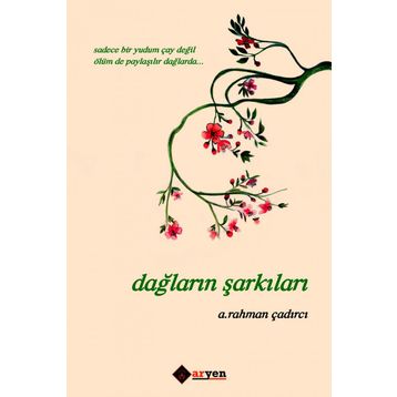 Dağların Şarkıları - A. Rahman Çadırcı