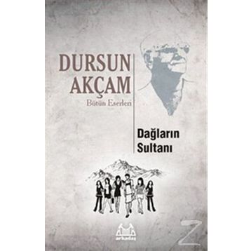 Dağların Sultanı - Dursun Akçam