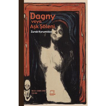 Dagny veya Aşk Şöleni / Zurab Karumidze