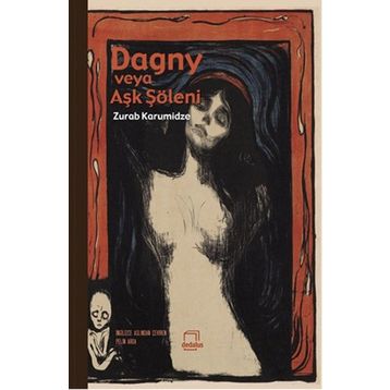 Dagny veya Aşk Şöleni / Zurab Karumidze