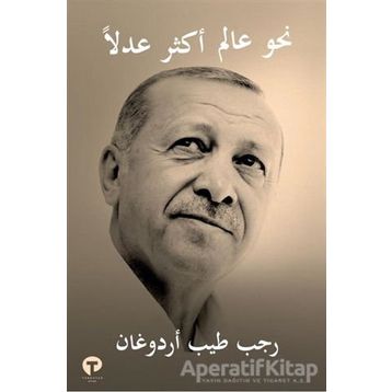 Daha Adil Bir Dünya Mümkün - Arapça - Recep Tayyip Erdoğan