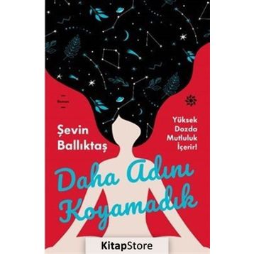 Daha Adını Koyamadık - Şevin Ballıktaş