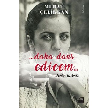 Daha Dans Edicem - Murat Çelikkan