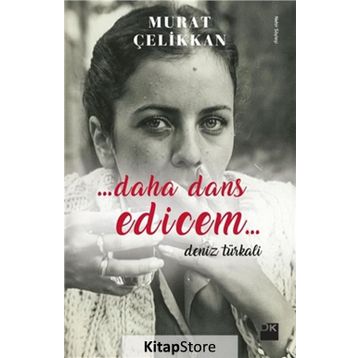 Daha Dans Edicem - Murat Çelikkan