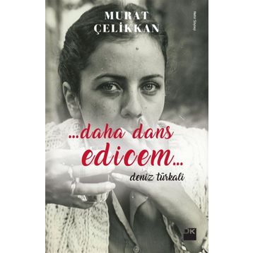 Daha Dans Edicem - Murat Çelikkan