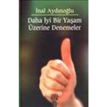 Daha İyi Bir Yaşam Üzerine - İnal Aydınoğlu