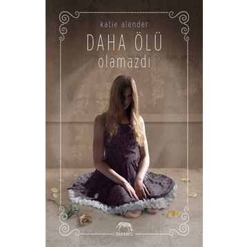 Daha Ölü Olamazdı (Ciltli) - Katie Alender