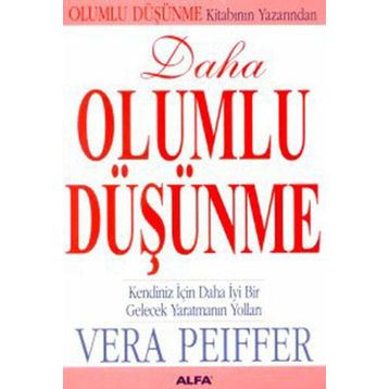 Daha Olumlu Düşünme - Vera Peiffer