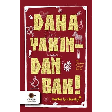 Daha Yakından Bak! - Çiğdem Çıngıl Barış