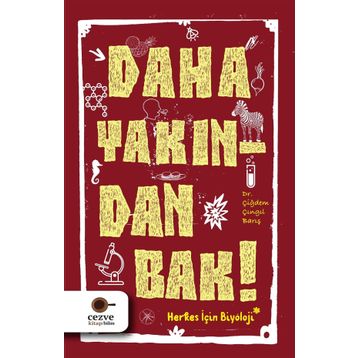 Daha Yakından Bak! - Çiğdem Çıngıl Barış