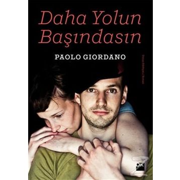 Daha Yolun Başındasın - Paolo Giordano
