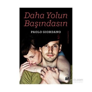 Daha Yolun Başındasın - Paolo Giordano
