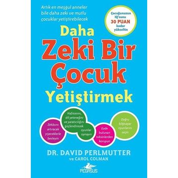 Daha Zeki Bir Çocuk Yetiştirmek - David Perlmutter