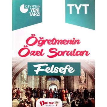 Dahi Adam TYT Felsefe Ögretmenin Özel Sorulari