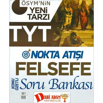 Dahi Adam Yayınları TYT Nokta Atışı Felsefe Konu Özetli Soru Bankası