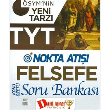 Dahi Adam Yayınları TYT Nokta Atışı Felsefe Konu Özetli Soru Bankası