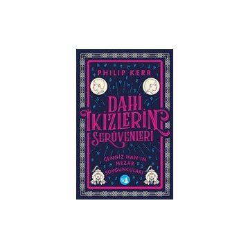 Dahi İkizlerin Serüvenleri - Cengiz Han’ın Mezar Soyguncuları - Philip Kerr