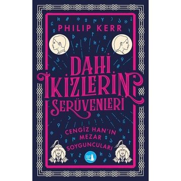 Dahi İkizlerin Serüvenleri - Cengiz Han’ın Mezar Soyguncuları - Philip Kerr