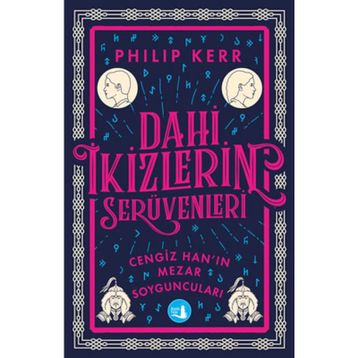 Dahi İkizlerin Serüvenleri - Cengiz Han’ın Mezar Soyguncuları - Philip Kerr