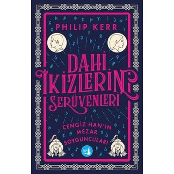 Dahi İkizlerin Serüvenleri - Cengiz Han’ın Mezar Soyguncuları - Philip Kerr