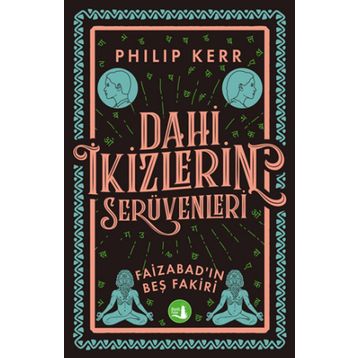 Dahi İkizlerin Serüvenleri - Faizabad'ın Beş Fakiri - Philip Kerr