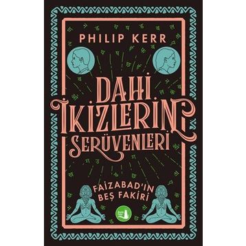 Dahi İkizlerin Serüvenleri - Faizabad'ın Beş Fakiri - Philip Kerr