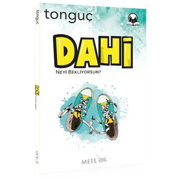 Dahi Neyi Bekliyorsun Mert Ör-Tonguç Akademi Yayınları