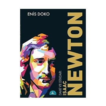 Dahi ve Dindar: Isaac Newton - Enis Doko