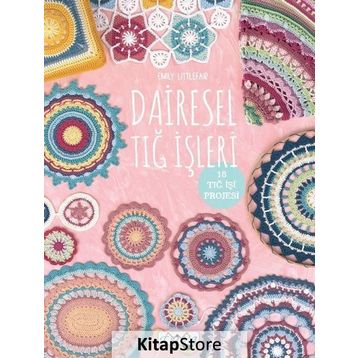 Dairesel Tığ İşleri - Emily Littlefair