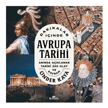Dakikalar İçinde Avrupa Tarihi Anında Açıklanan 200 Tarihi Olay ve Kavram - Önder Kaya