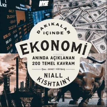 Dakikalar İçinde Ekonomi: Anında Açıklanan 200 Temel Kavram