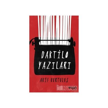 Daktilo Yazıları - Akif Kurtuluş