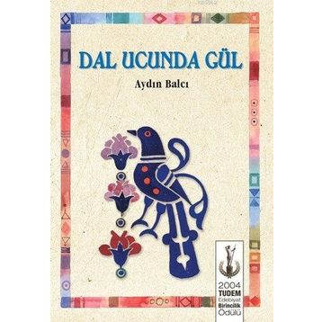 DAL UCUNDA GÜL - AYDIN BALCI