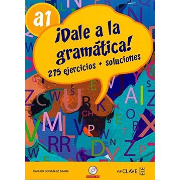 DALE A LA GRAMATICA! A1 + CD (İSPANYOLCA TEMEL SEVIYE GRAMER) - CARLOS GONZALEZ SEARA