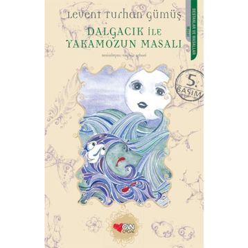 Dalgacık İle Yakamozun Masalı - Levent Turhan Gümüş