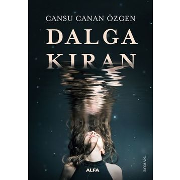 Dalgakıran - Cansu Canan Özgen - Alfa Yayınları