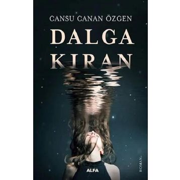 Dalgakıran - Cansu Canan Özgen - Alfa Yayınları