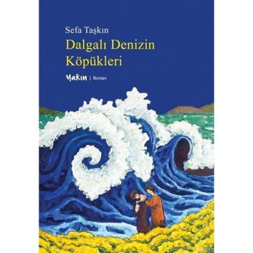 Dalgalı Denizin Köpükleri - Sefa Taşkın