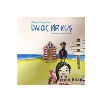 Dalgıç Bir Kuş - Özlem Yavaş Çaylı