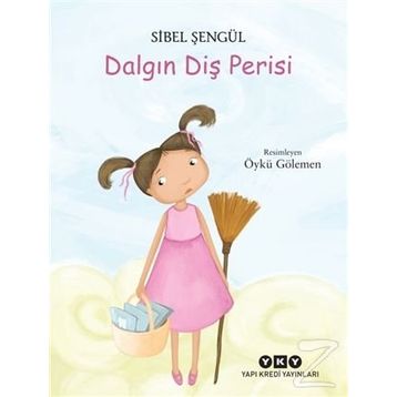 Dalgın Diş Perisi - Sibel Şengül