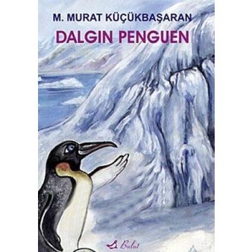 DALGIN PENGUEN - MEHMET MURAT KÜÇÜKBAŞARAN