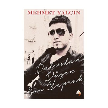 Dalından Düşen Son Yaprak - Mehmet Yalçın