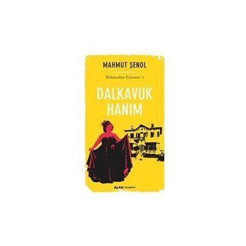 Dalkavuk Hanım - Mahmut Şenol