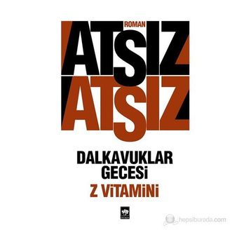 DALKAVUKLAR GECESI (Z VITAMINI) - NIHAL ATSIZ