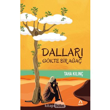 Dalları Gökte Bir Ağaç - Taha Kılınç
